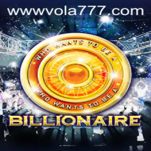 Unraveling the Excitement of Billionaire: The Ultimate Vola 777 Experience