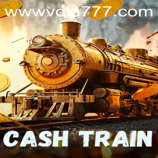 CashTrain: A Journey into the Thrills of Gaming with Vola 777