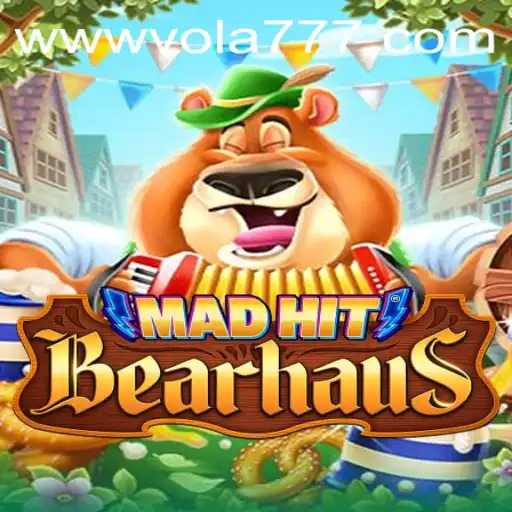 MadHitBearhaus: A Thrilling Adventure with Vola 777